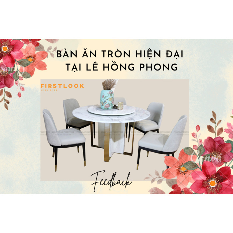 FEEDBACK | BÀN ĂN TRÒN HIỆN ĐẠI TẠI LÊ HỒNG PHONG