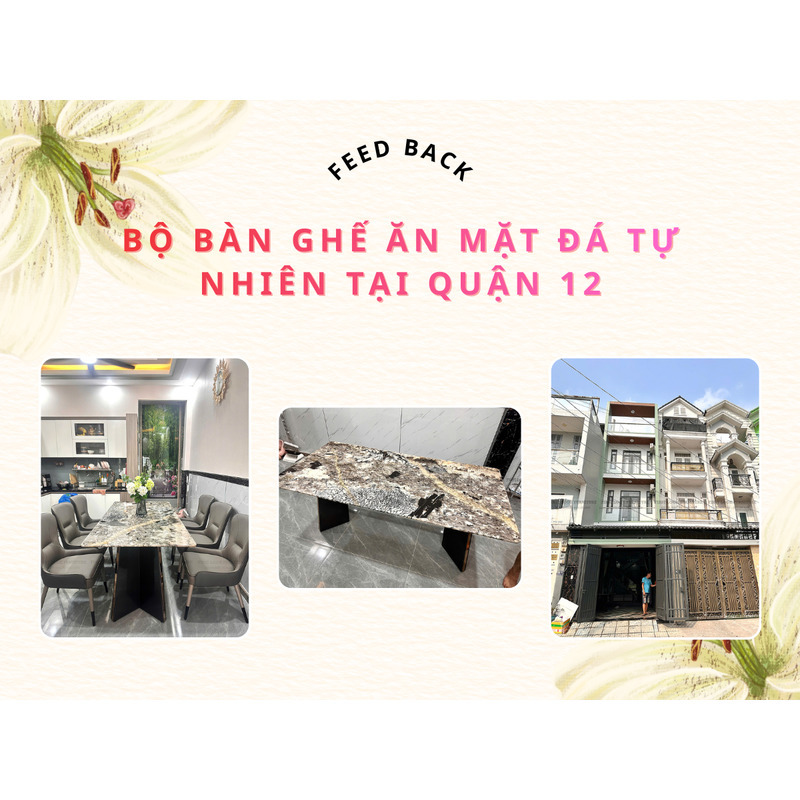 FEEDBACK | BỘ BÀN GHẾ ĂN HIỆN ĐẠI MẶT ĐÁ TỰ NHIÊN TẠI QUẬN 12, HỒ CHÍ MINH