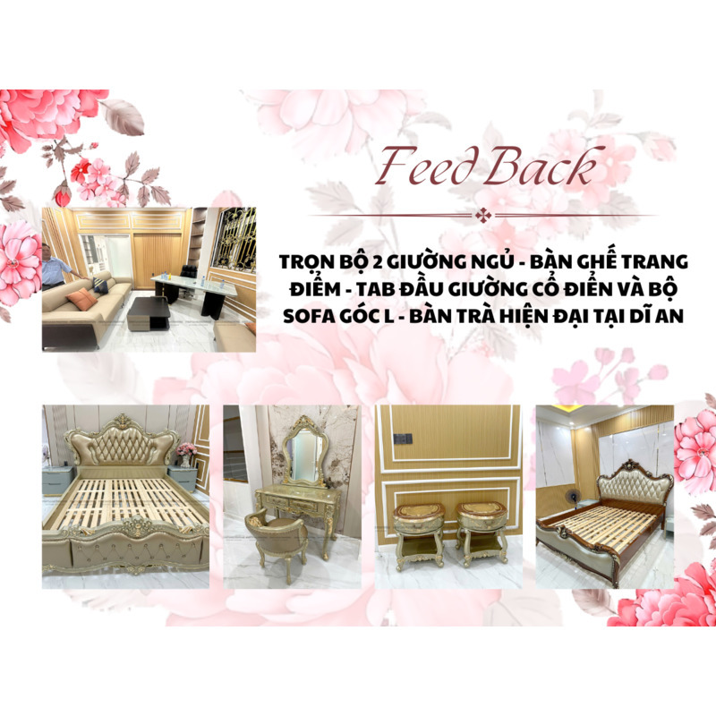 FEEDBACK | GIƯỜNG NGỦ - TỦ ĐẦU GIƯỜNG - BÀN TRANG ĐIỂM CỔ ĐIỂN VÀ SOFA GÓC L - BÀN TRÀ TẠI DĨ AN