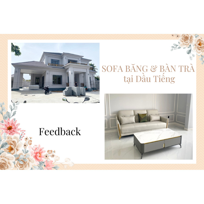 FEEDBACK | SOFA BĂNG VÀ BÀN TRÀ HIỆN ĐẠI TẠI DẦU TIẾNG