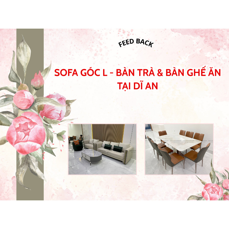 FEEDBACK | SOFA GÓC L - BÀN TRÀ - BÀN GHẾ ĂN TẠI DĨ AN