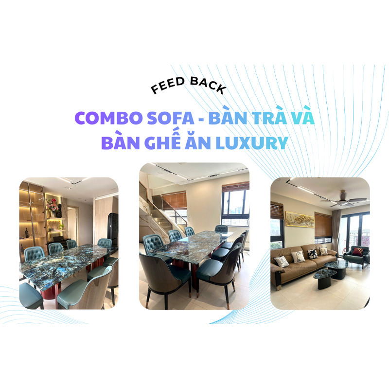 FEEDBACK | TRỌN BỘ BÀN GHẾ AN & SOFA LUXURY TẠI HỒ CHÍ MINH